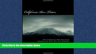 Popular Book 2014 California Baby Bar Exam Outlines For First Year Law Students
