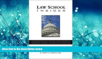 Enjoyed Read Law School Insider: The Comprehensive 21st Century Guide to Success in Admissions,
