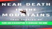 [PDF] Near Death in the Mountains: True Stories of Disaster and Survival (Vintage Departures)