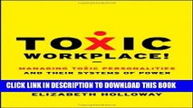 [PDF] Toxic Workplace!: Managing Toxic Personalities and Their Systems of Power Full Online