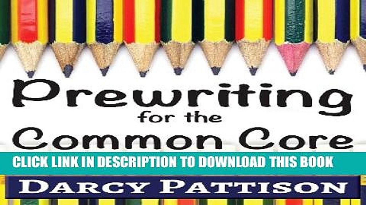 [PDF] Prewriting for the Common Core:: Writing, Language, Reading, and Speaking   Listening
