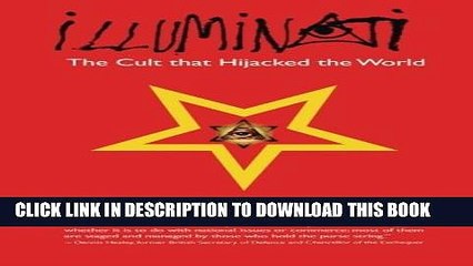 [Read PDF] Illuminati: The Cult that Hijacked the World Ebook Free