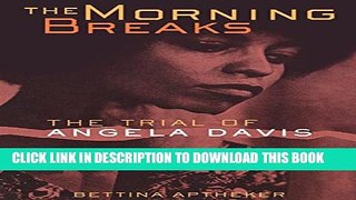[PDF] The Morning Breaks: The Trial of Angela Davis Popular Online