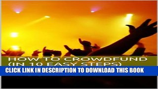 [PDF] How to Crowdfund (in 10 easy steps) Popular Colection