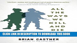 [PDF] All the Ways We Kill and Die: An Elegy for a Fallen Comrade, and the Hunt for His Killer