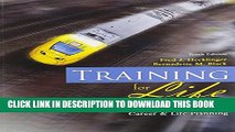 [PDF] Training for Life: A Practical Guide to Career and Life Planning Popular Colection