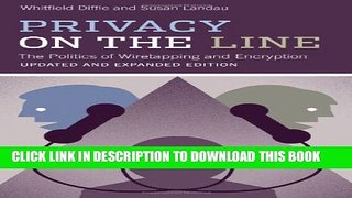 [PDF] Privacy on the Line: The Politics of Wiretapping and Encryption Popular Online