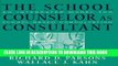New Book The School Counselor as Consultant: An Integrated Model for School-based Consultation