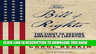 [PDF] The Bill of Rights: The Fight to Secure America s Liberties Popular Online