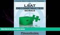 FAVORITE BOOK  The PowerScore LSAT Deconstructed Volume 62: The December 2010 LSAT