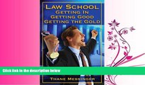 different   Law School: Getting In, Getting Good, Getting the Gold