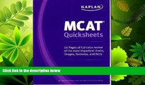 read here  Kaplan mcat quick sheets