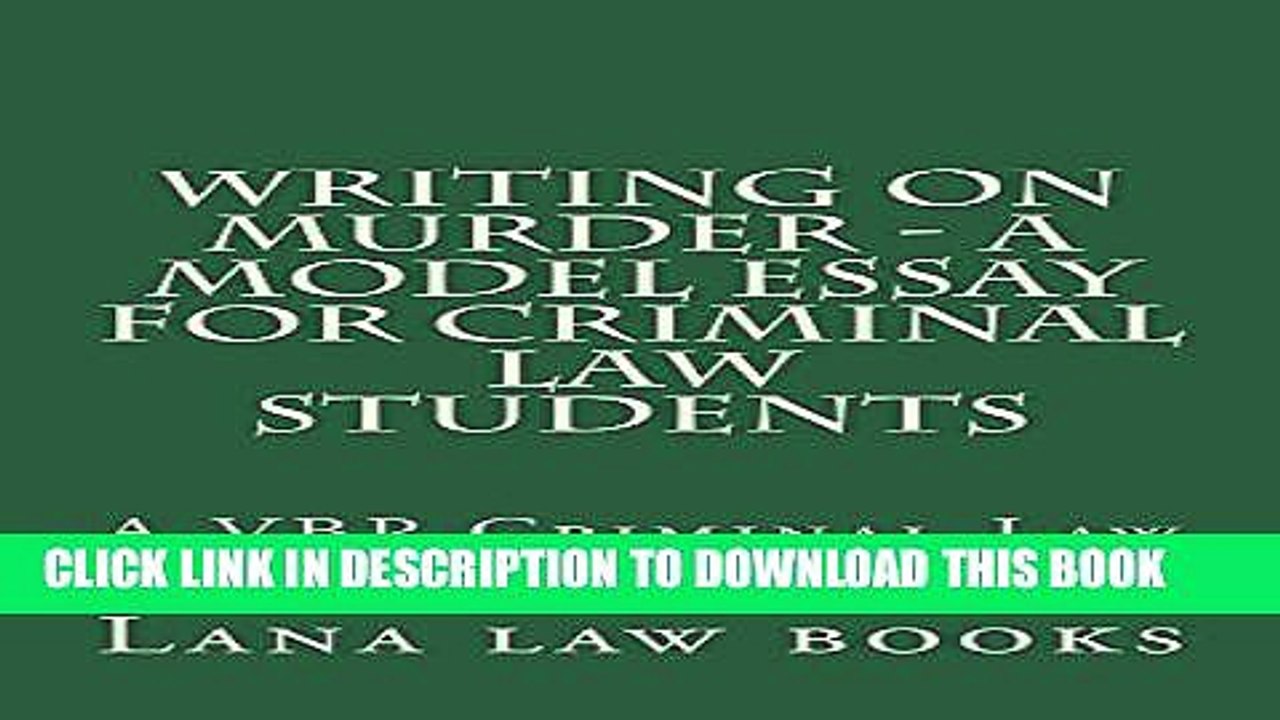 [PDF] Writing on Murder - a Model Essay For Criminal Law Students *Law school e-book: The essay
