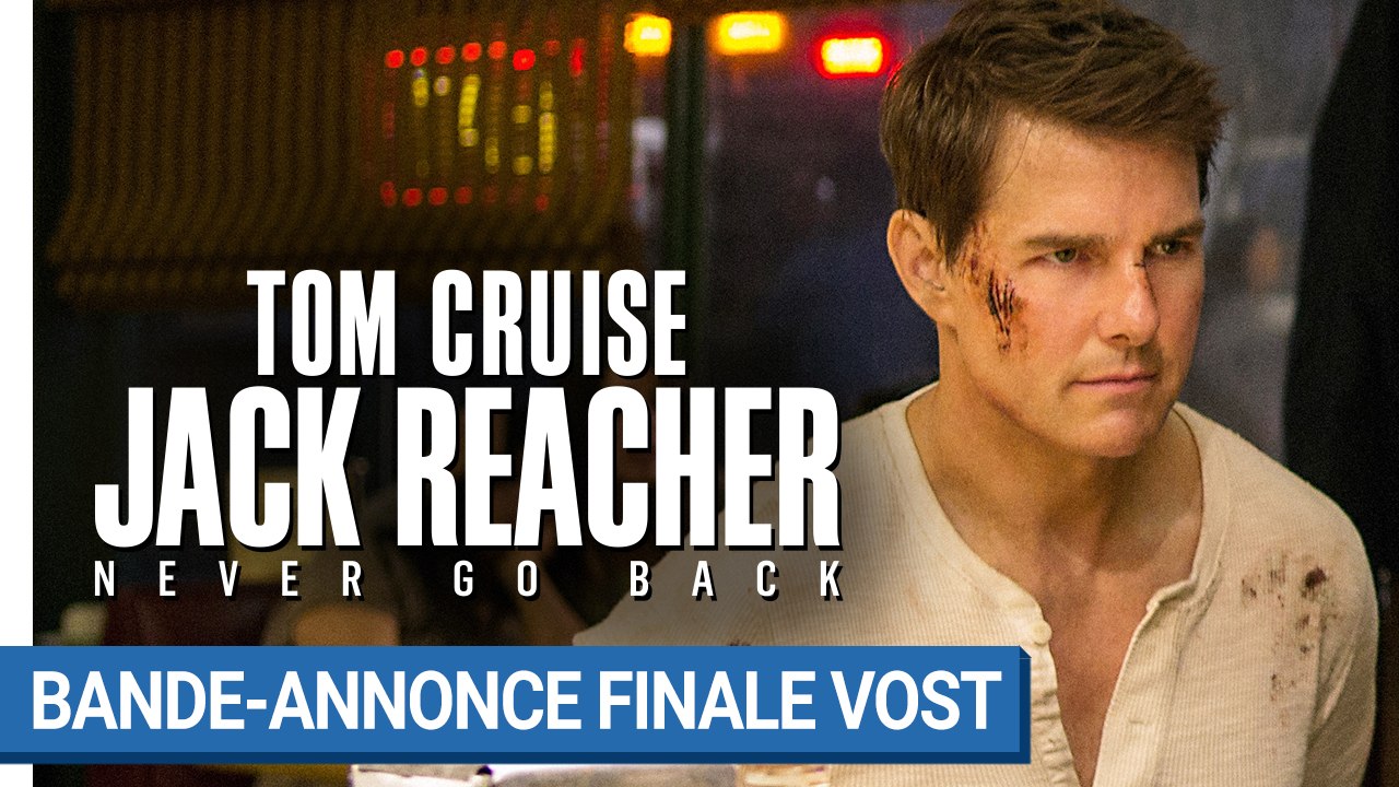 JACK REACHER : NEVER GO BACK - Bande-annonce finale VOST [au cinéma le 19 octobre 2016]