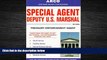 Popular Book Special Agent Deputy U.S. Marshal: Treasury Enforcement Agent (Special Agent, Us