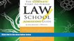 read here  Complete Start-to-Finish Law School Admissions Guide