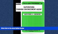 Choose Book Supervising Parking Enforcement Agent(Passbooks) (Career Examination Passbooks)