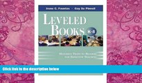 Big Deals  Leveled Books, K-8: Matching Texts to Readers for Effective Teaching  Best Seller Books