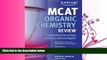 read here  Kaplan MCAT Organic Chemistry Review
