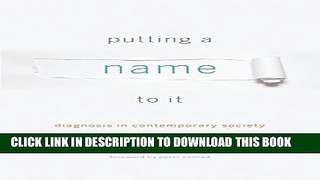 [PDF] Putting a Name to It: Diagnosis in Contemporary Society Popular Online
