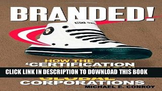 [PDF] Branded!: How the  Certification Revolution  is Transforming Global Corporations Popular