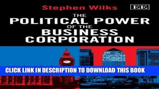 [PDF] The Political Power of the Business Corporation Full Collection