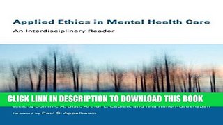 [PDF] Applied Ethics in Mental Health Care: An Interdisciplinary Reader (Basic Bioethics) Full