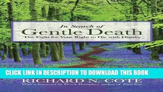 [PDF] In Search of Gentle Death: The Fight for Your Right to Die With Dignity Popular Online