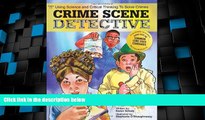 Big Deals  Crime Scene Detective: Using Science and Critical Thinking to Solve Crimes  Best Seller