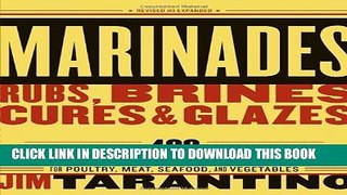 [PDF] Marinades, Rubs, Brines, Cures and Glazes: 400 Recipes for Poultry, Meat, Seafood, and