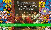 Big Deals  Hippocrates: Making the Way for Medicine: Life Science (Science Readers)  Best Seller