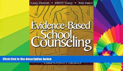 Big Deals  Evidence-Based School Counseling: Making a Difference With Data-Driven Practices  Free