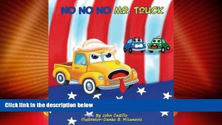 Big Deals  No No No Mr. Truck: Let s teach Mr. Truck some good manners!  Best Seller Books Most