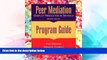 Big Deals  Peer Mediation: Conflict Resolution in Schools : Program Guide  Best Seller Books Most
