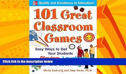 Big Deals  101 Great Classroom Games: Easy Ways to Get Your Students Playing, Laughing, and