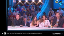 TPMP : Matthieu Delormeau humilié ? Il met fin à la polémique (Vidéo)