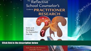 Big Deals  The Reflective School Counselor s Guide to Practitioner Research: Skills and Strategies