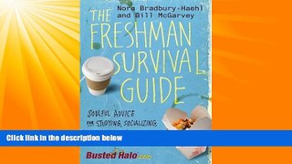 Big Deals  The Freshman Survival Guide: Soulful Advice for Studying, Socializing, and Everything