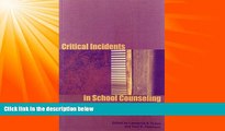Big Deals  Critical Incidents in School Counseling  Best Seller Books Most Wanted