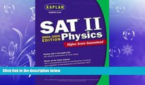 different   Kaplan SAT II: Physics 2004-2005 (Kaplan SAT Subject Tests: Physics)