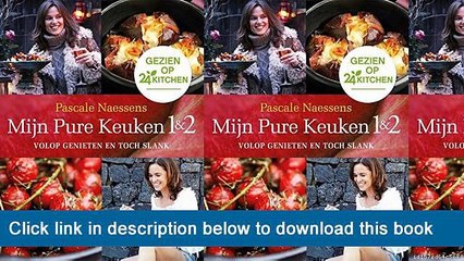 (o-o) (XX) eBook Download Mijn Pure Keuken 1 & 2 - Speciale 24Kitchen-editie: Volop Genieten En Toch Slank
