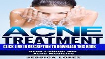 [PDF] Acne Treatment: How to Treat Acne, Remove Acne, Home Acne, Acne Diets, Acne Control and Acne
