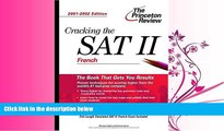 complete  Cracking the SAT II: French, 2001-2002 Edition (Princeton Review: Cracking the SAT