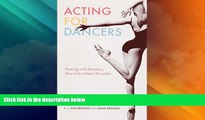 Big Deals  Acting for Dancers: Dancing with Intention, How to Be a Dance Storyteller!  Free Full