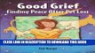 [PDF] Good Grief: Finding Peace After Pet Loss: Personal and Professional Insights on the Animal