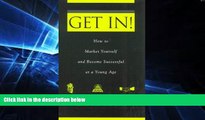 Big Deals  Get In! How to Market Yourself and Become Successful at a Young Age  Best Seller Books