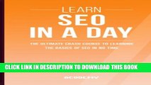 [PDF] Seo: Learn SEO In A DAY! - The Ultimate Crash Course to Learning the Basics of SEO In No