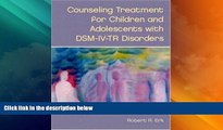 Big Deals  Counseling Treatment for Children and Adolescents with DSM-IV-TR Disorders  Free Full