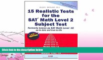 complete  15 Realistic Tests for the SAT Math Level 2 Subject Test Extended and Revised 3rd Edition