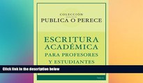 Big Deals  Publica o Perece: Escritura AcadÃ©mica para Profesores y Estudiantes (Spanish Edition)